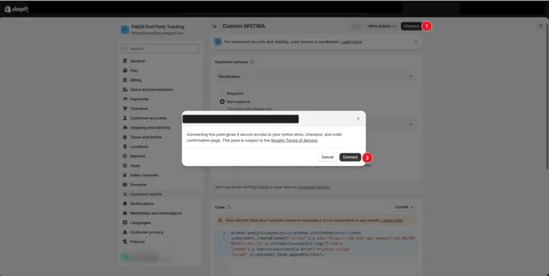 The custom pixel in Shopify with the Connect button at the top (1) and the confirmation window's Connect button (2) marked.